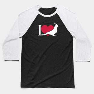 I Love my Cockatiel Heart Baseball T-Shirt